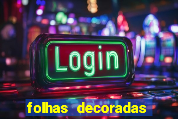 folhas decoradas para imprimir